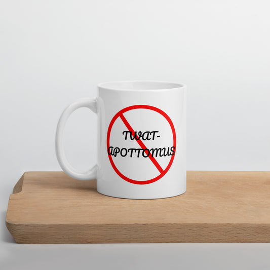 "No Twatapottomus" White glossy mug (Custom)