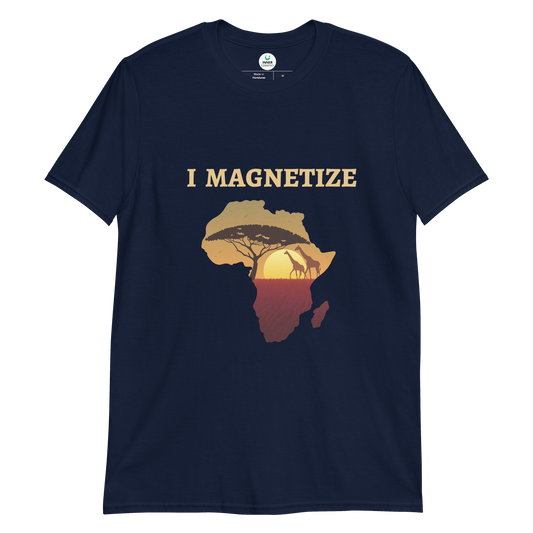 I Magnetize Short-Sleeve Unisex Inspirational T-Shirt